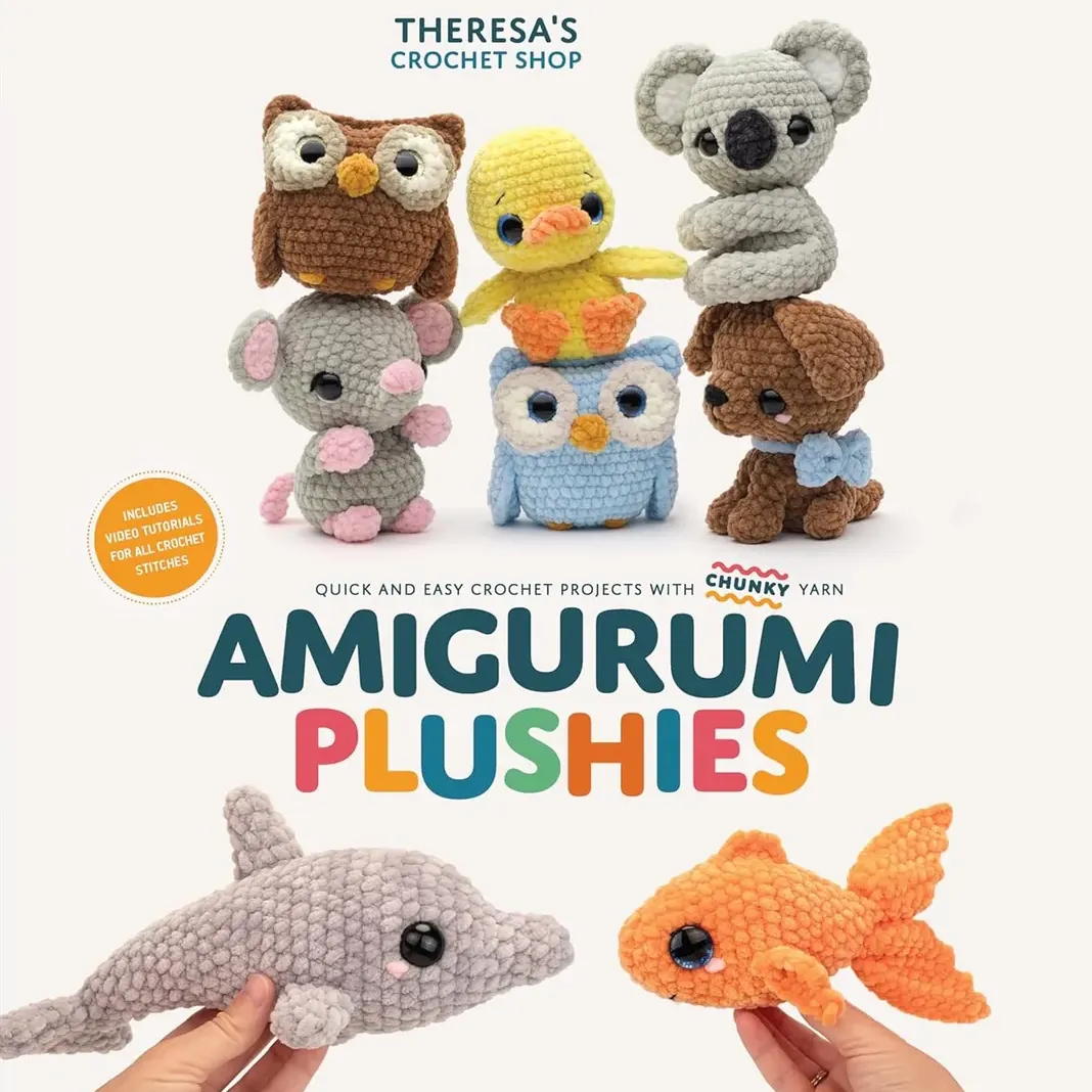 Amigurumi Plushies: Quick and Easy Crochet Projects with Chunky Yarn